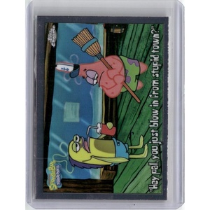 image:image2025 Topps Chrome SpongeBob Squarepants 25th Anniversary Hey pal you just blow in from stupid town 183 TV Show Card Near Mint
